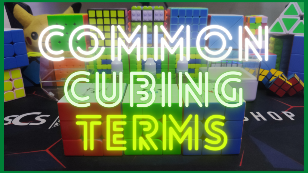 Common Cubing Terms for Rubik’s Cubers